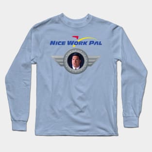 Nice Work Pal Long Sleeve T-Shirt